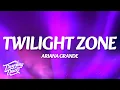 Ariana Grande - twilight zone (Lyrics)