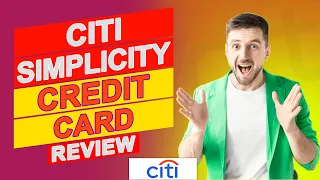 Citi Simplicity Credit Card - How Does It Compare To Other Cards Watch This Review To Know More