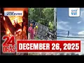 Lagu 24 Oras Express: December 26, 2025 [HD]