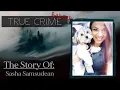 Sasha Samsudean True Crime Banter Podcast Ep 13