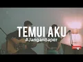 Download Lagu #JanganBaper Audy - Temui Aku (Cover)