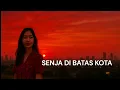 Lagu SENJA DI BATAS KOTA  | Rock Cover