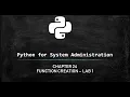Python for System Administration - Python Functions Lab 1