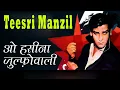 Download Lagu O Haseena Zulfon  Revival Film Teesri Manzil