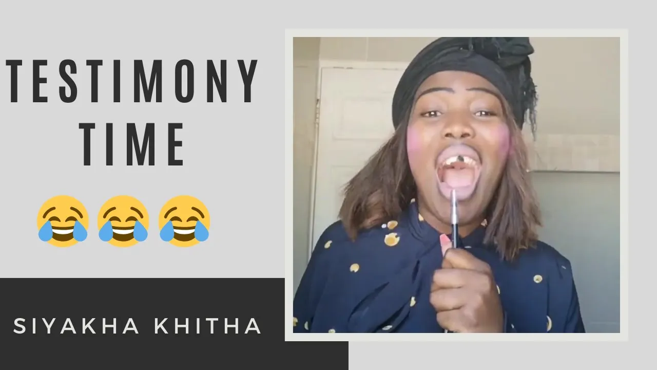 Testimony time| Siyakha Khitha | Siyakha's crazy moments