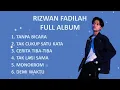 Download Lagu RIZWAN FADILAH FULL ALBUM | TAK CUKUP SATU KATA - TAK LAGI SAMA