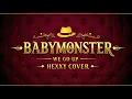 Download Lagu BABYMONSTER - We Go Up | HEXXY AI Girl Group Cover | Color Coded Lyrics | TRENDING 2025