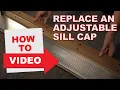 How-To Replace a Sill Cap