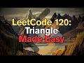 LeetCode 120 Triangle Made Easy For Complete Beginners - Python Tutorial