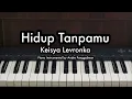 Download Lagu Hidup Tanpamu - Keisya Levronka | Piano Karaoke by Andre Panggabean