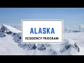 Alaska Residency Program How Do You Get it And Why Do You Want it