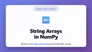 String Arrays in NumPy Working with Text Data in NumPy Arrays NumPy Basics Tutorial
