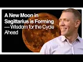 Lagu A New Moon in Sagittarius is Forming — Wisdom for the Cycle Ahead