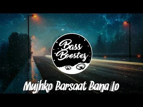 Download MP3 Mujhko Barsaat Bana Lo (Remix) | VDJ DEB | Junooniyat | Armaan Malik, Jeet Gannguli | BASS BOOSTEZ