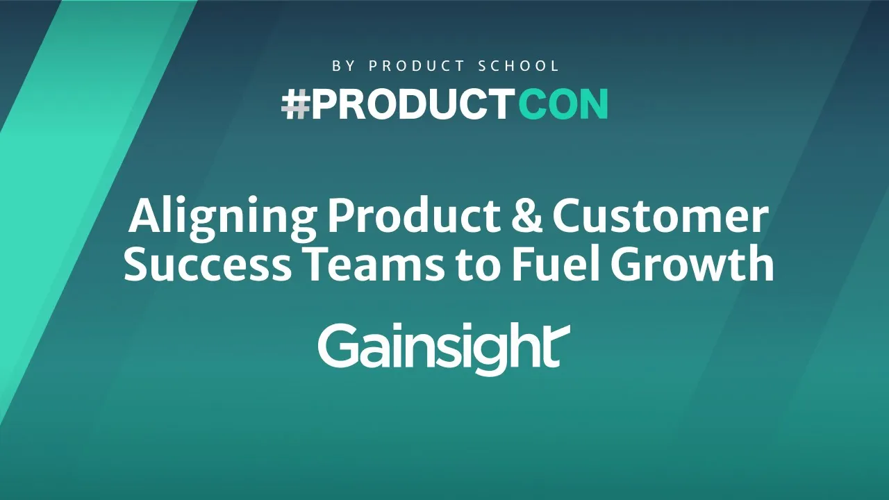 Aligning Product & Customer Success Teams to Fuel Growth - YouTube thumbnail