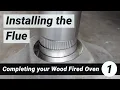 Completing your Wood Fired Oven 1 Installing the Flue