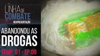 ABANDONOU O CARRO COM AS DROGAS | LINHA DE COMBATE - TEMP. 01 - EP.09 | REAPRESENTAÇÃO