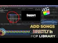 How to Add Music Directly in Final Cut Pro Library Final Cut Pro Tips