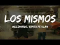 [1 HORA] Millonario, Santa Fe Klan - Los Mismos (Letra/Lyrics)