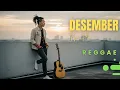 Lagu Desember - Koes Plus [Reggae Version by Songgelia]