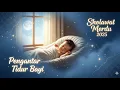 Lagu 💖 SHOLAWAT PENGANTAR TIDUR PALING MERDU | Kumpulan Sholawat Nabi Terbaru 2025