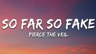 Pierce The Veil So Far So Fake Lyrics 