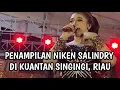 Lagu PENAMPILAN NIKEN SALINDRY DI KUANTAN SINGINGI RIAU