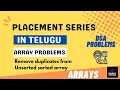 REMOVE DUPLICATES FROM UNSORTED ARRAY DSA - ARRAY INTERVIEW PROBLEMS TELUGU INCLINED TO INTERVIEWS