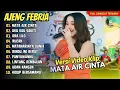 Download Lagu Ajeng Febria ft Ageng Music - MATA AIR CINTA | AKU KAU SAKITI || FULL DANGDUT TERBARU