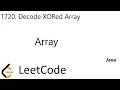 LeetCode 1720 Decode XORed Array Array Java