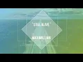 STILL ALIVE - Maximillian (lyric video)