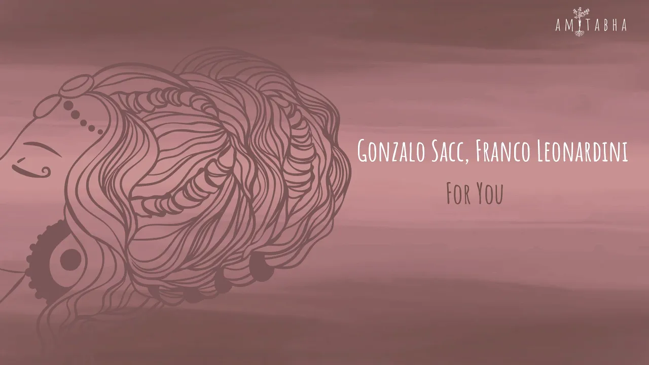 Gonzalo Sacc, Franco Leonardini - For You [AMITABHA]