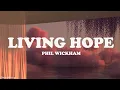 Download Lagu Phil Wickham - Living Hope (Lyrics)