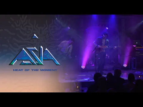 Asia - "Heat Of The Moment" - Official Live Video