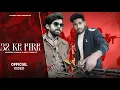 Lagu 32 Ke Fire | Masoom Sharma | Kaash Beniwal | Vaishali Chaudhary | Ashu Twinkle | New Haryanvi Song