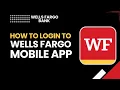 Wells Fargo Mobile App Login 2026 Guide How to Login to Wells Fargo App