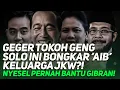 Download Lagu GEGER TOKOH GENG SOLO INI BONGKAR 'AIB' KELUARGA JKW?! NYESEL PERNAH BANTU GIBRAN!