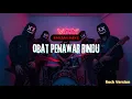 Lagu Obat Penawar Rindu - Tarzan Boys [ Pop Rock Version Cover ] | XoX TONE