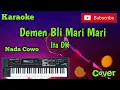 Download Lagu Demen Bli Mari Mari ( Ita Dk ) Karaoke (Nada Cowo) - Musik Sandiwaraan