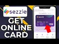 HOW TO GET SEZZLE VIRTUAL CARD 2026