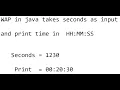 WAP in java takes second as input and print HH MM SS