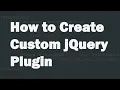 How to Create Custom jQuery Plugin
