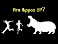 Are Hippos OP