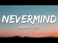 Download Lagu Dennis Lloyd - NEVERMIND (Lyrics)