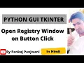 Python Tkinter Open Registry Window On Button Click
