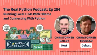 Running Local LLMs With Ollama and Connecting With Python Real Python Podcast