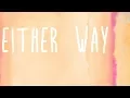 Download Lagu Snakehips - Either Way Ft Anne Marie \u0026 Joey Bada$$ Lyrics