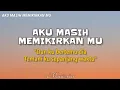 Download Lagu Dan ku bertemu dia AKU MASIH MEMIKIRKAN MU - Kezia || Cover gustian magrib (lirik) viral Tik Tok