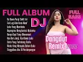 Lagu FULL ALBUM DJ DANGDUT REMIX TERBARU 2025 | NONSTOP LAGU REMIX PALING VIRAL DAN ENAK DIDENGAR