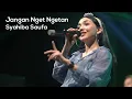 Download Lagu Syahiba Saufa - Jangan Nget Ngetan (Official Live Performance)